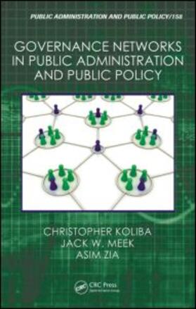 Koliba / Meek / Zia | Governance Networks in Public Administration and Public Policy | Buch | 978-1-4200-7126-9 | sack.de