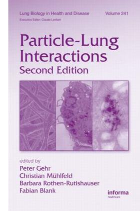 Gehr / Mühlfeld / Rothen-Rutishauser | Particle-Lung Interactions | Buch | 978-1-4200-7256-3 | sack.de