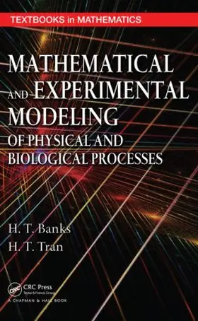 Banks / Tran |  Mathematical and Experimental Modeling of Physical and Biological Processes | Buch |  Sack Fachmedien