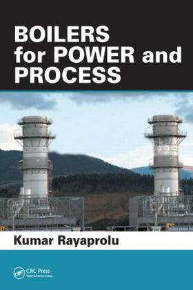 Rayaprolu | Boilers for Power and Process | Buch | 978-1-4200-7536-6 | sack.de