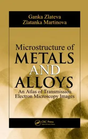 Zlateva / Martinova |  Microstructure of Metals and Alloys | Buch |  Sack Fachmedien