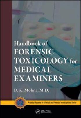 Molina, M.D. | Handbook of Forensic Toxicology for Medical Examiners | Buch | 978-1-4200-7641-7 | sack.de