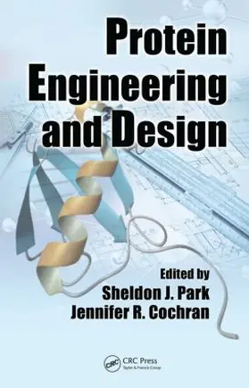 Park / Cochran |  Protein Engineering and Design | Buch |  Sack Fachmedien