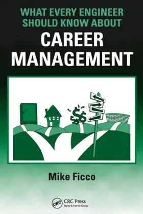 Ficco |  What Every Engineer Should Know About Career Management | Buch |  Sack Fachmedien