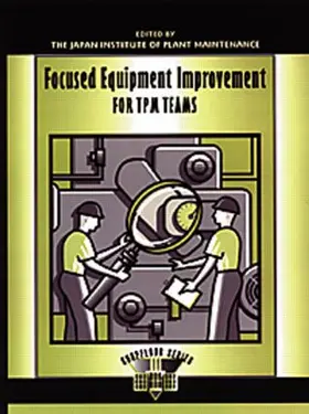  Focused Equipment Improvement for TPM Teams | Buch |  Sack Fachmedien