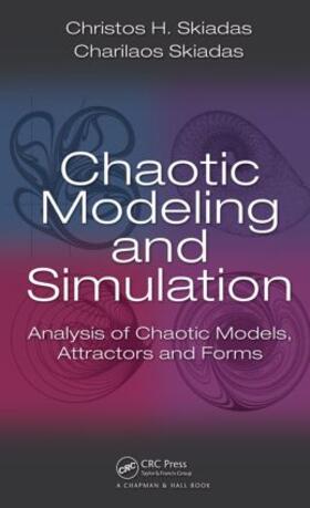Skiadas |  Chaotic Modelling and Simulation | Buch |  Sack Fachmedien