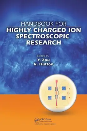 Zou / Hutton / Currell |  Handbook for Highly Charged Ion Spectroscopic Research | Buch |  Sack Fachmedien