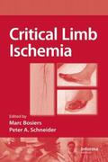 Bosiers / Schneider |  Critical Limb Ischemia | Buch |  Sack Fachmedien