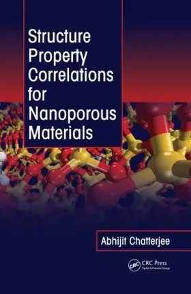 Chatterjee |  Structure Property Correlations for Nanoporous Materials | Buch |  Sack Fachmedien