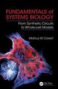 Covert |  Fundamentals of Systems Biology: From Synthetic Circuits to Whole-Cell Models | Buch |  Sack Fachmedien