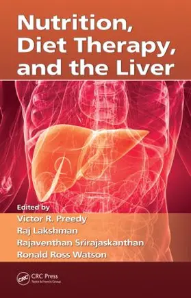 Preedy / Lakshman / Srirajaskanthan | Nutrition, Diet Therapy, and the Liver | Buch | 978-1-4200-8549-5 | sack.de