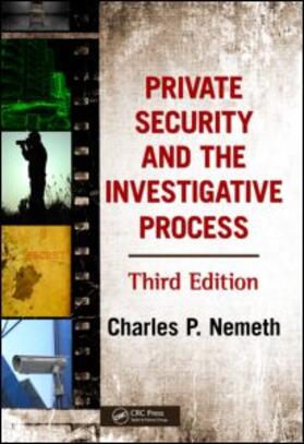 Nemeth | Private Security and the Investigative Process | Buch | 978-1-4200-8569-3 | sack.de