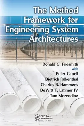 Firesmith / Capell / Falkenthal | The Method Framework for Engineering System Architectures | Buch | 978-1-4200-8575-4 | www.sack.de