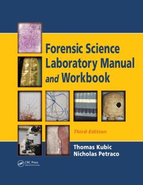 Kubic / Petraco | Forensic Science Laboratory Manual and Workbook | Buch | 978-1-4200-8719-2 | sack.de