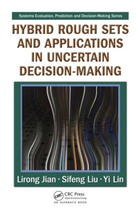 Jian / Liu / Lin | Hybrid Rough Sets and Applications in Uncertain Decision-Making | Buch | 978-1-4200-8748-2 | sack.de