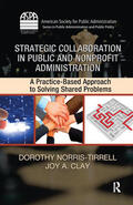 Norris-Tirrell / Clay |  Strategic Collaboration in Public and Nonprofit Administration | Buch |  Sack Fachmedien