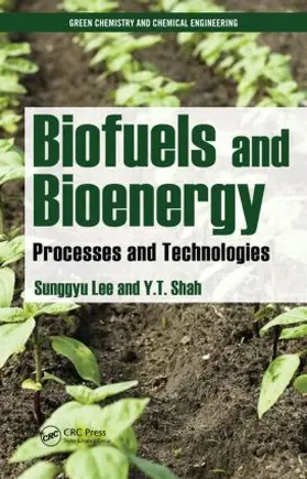 Lee / Shah | Biofuels and Bioenergy | Buch | 978-1-4200-8955-4 | www.sack.de