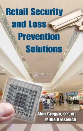 Greggo / Kresevich | Retail Security and Loss Prevention Solutions | Buch | 978-1-4200-9006-2 | sack.de