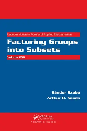 Szabo / Sands |  Factoring Groups into Subsets | Buch |  Sack Fachmedien