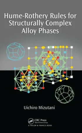 Mizutani | Hume-Rothery Rules for Structurally Complex Alloy Phases | Buch | 978-1-4200-9058-1 | www.sack.de