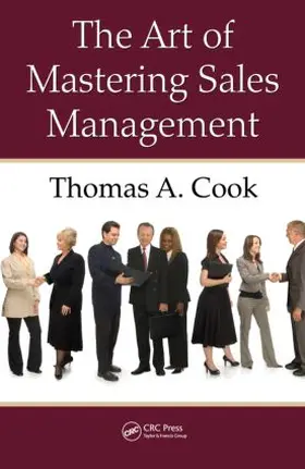 Cook | The Art of Mastering Sales Management | Buch | 978-1-4200-9075-8 | www.sack.de