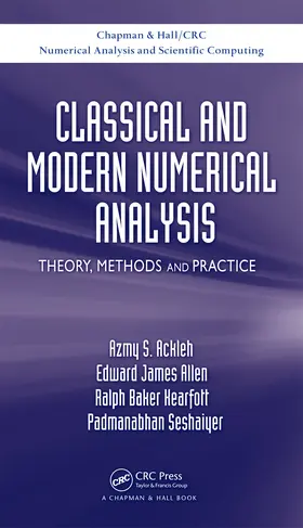Ackleh / Allen / Kearfott | Classical and Modern Numerical Analysis | Buch | 978-1-4200-9157-1 | sack.de