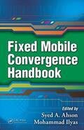 Ahson / Ilyas |  Fixed Mobile Convergence Handbook | Buch |  Sack Fachmedien