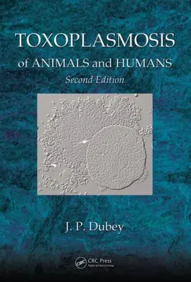 Dubey |  Toxoplasmosis of Animals and Humans | Buch |  Sack Fachmedien