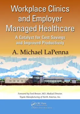 LaPenna |  Workplace Clinics and Employer Managed Healthcare | Buch |  Sack Fachmedien