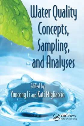 Li / Migliaccio |  Water Quality Concepts, Sampling, and Analyses | Buch |  Sack Fachmedien