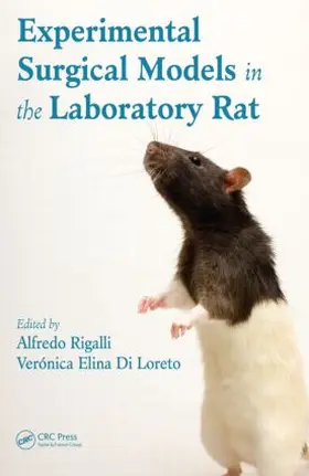 Rigalli / Di Loreto | Experimental Surgical Models in the Laboratory Rat | Buch | 978-1-4200-9326-1 | www.sack.de