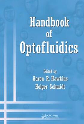 Hawkins / Schmidt | Handbook of Optofluidics | Buch | 978-1-4200-9354-4 | sack.de