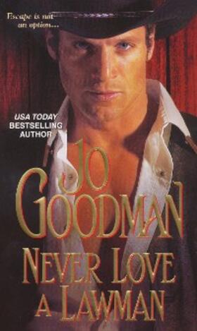 Goodman |  Never Love A Lawman | eBook | Sack Fachmedien