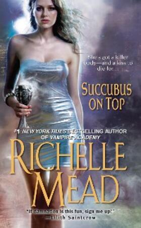 Mead |  Succubus On Top | eBook | Sack Fachmedien
