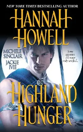 Howell / Sinclair / Ivie |  Highland Hunger | eBook | Sack Fachmedien