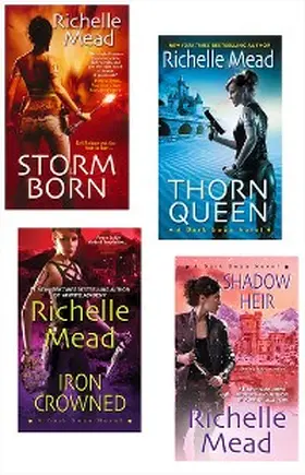 Mead |  Richelle Mead Dark Swan Bundle: Storm Born, Thorn Queen, Iron Crowned & Shadow Heir | eBook | Sack Fachmedien