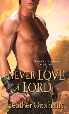 Grothaus |  Never Love a Lord | eBook | Sack Fachmedien