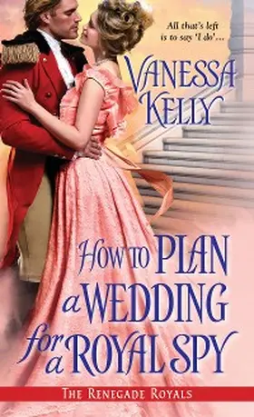Kelly |  How to Plan a Wedding for a Royal Spy | eBook | Sack Fachmedien