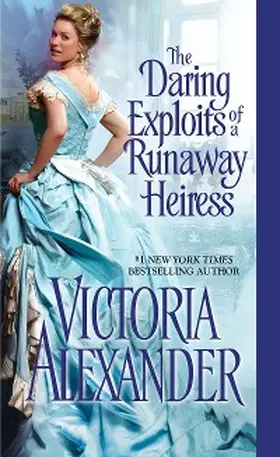 Alexander |  The Daring Exploits of a Runaway Heiress | eBook | Sack Fachmedien