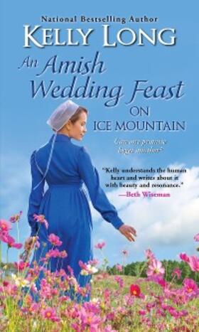 Long |  An Amish Wedding Feast on Ice Mountain | eBook | Sack Fachmedien