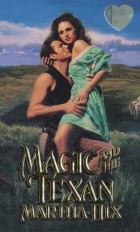 Hix |  Magic And The Texan | eBook | Sack Fachmedien