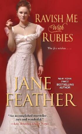 Feather |  Ravish Me with Rubies | eBook | Sack Fachmedien