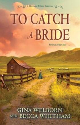 Welborn / Whitham | To Catch a Bride | E-Book | www.sack.de