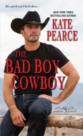 Pearce |  The Bad Boy Cowboy | eBook | Sack Fachmedien