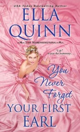 Quinn |  You Never Forget Your First Earl | eBook | Sack Fachmedien
