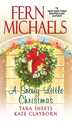 Michaels / Sheets / Clayborn |  A Snowy Little Christmas | eBook | Sack Fachmedien