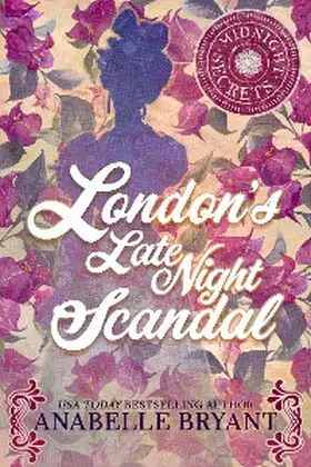 Bryant |  London's Late Night Scandal | eBook | Sack Fachmedien