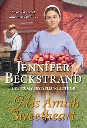 Beckstrand |  His Amish Sweetheart | eBook | Sack Fachmedien