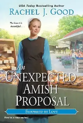 Good |  An Unexpected Amish Proposal | eBook | Sack Fachmedien