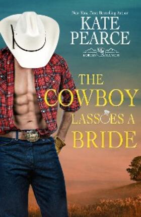 Pearce |  The Cowboy Lassoes a Bride | eBook | Sack Fachmedien